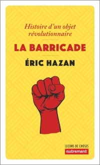 La Barricade : Histoire d'un objet révolutionnaire