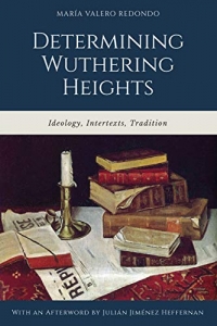 Determining Wuthering Heights: Ideology, Intertexts, Tradition