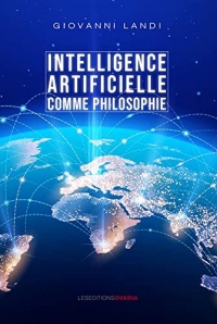 Intelligence artificielle comme philosophie