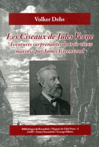 Les ciseaux de Jules Verne : Aventures surprenantes de trois vieux marins, par James Greenwood