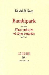 Bambipark/Têtes subtiles et têtes coupées: Une enquête