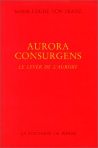 Aurora consurgens : Le Lever de l'aurore