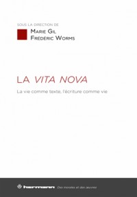 La Vita Nova: La vie comme texte, l'écriture comme vie