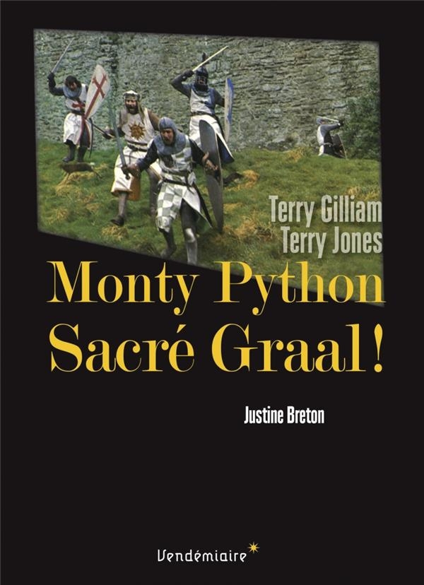 Monty Python. Sacré Graal ! de Terry Gilliam et Terry Jones