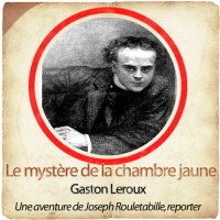 Rouletabille et le Mystere de la Chambre