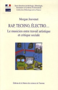 Rap, Techno, Electro. Le musicien entre travail artistique et critique sociale
