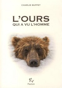 L'ours qui a vu l'homme