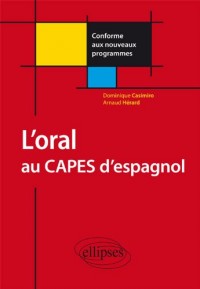 L'Oral au CAPES d'Espagnol Conforme aux Nouveaux Programmes