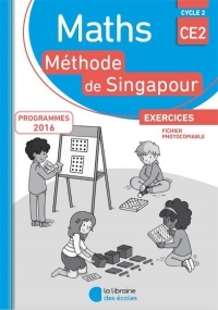 Mathématiques CE2 Méthode de Singapour, Exercices, Fichier photocopiable Edition 2018