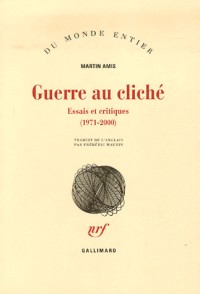 Guerre au cliché: Essais et critiques (1971-2000)