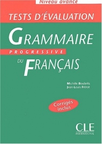 Tests d'évaluation de la grammaire progressive du français - Niveau avancé - Livre