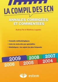 La compil des ECN : Annales 2004-2009 corrigées et commentées