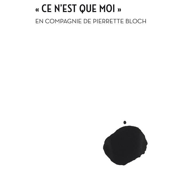 Ce n'est que moi, En compagnie de Pierrette Bloch