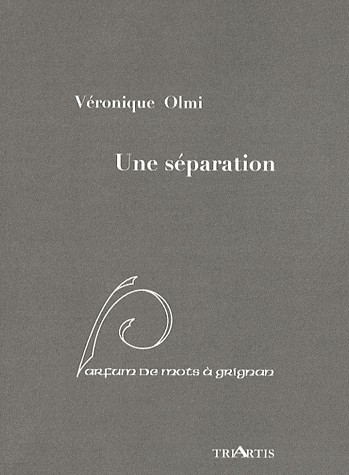 Une séparation : Parfum de mots à Grignan