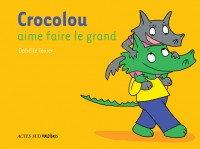 Crocolou aime faire le grand