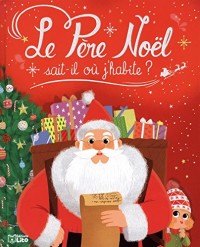 Les Albums: Le Père Noel sait-il où j'habite ? - Dès 3 ans