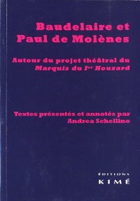 Baudelaire et Paul de Molènes : Autour du projet théâtral du Marquis du Ier Houzards