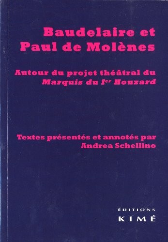 Baudelaire et Paul de Molènes : Autour du projet théâtral du Marquis du Ier Houzards