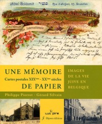 Une mémoire de papier : Images de la vie juive en Belgique, cartes postales XIXe-XXe siècles
