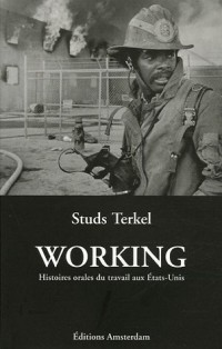 Working : Histoires orales du travail aux Etats-Unis