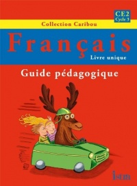 Caribou Français CE2 - Guide pédagogique - Edition 2011