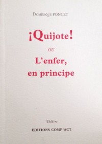 Quijote!, ou, L'enfer, en principe