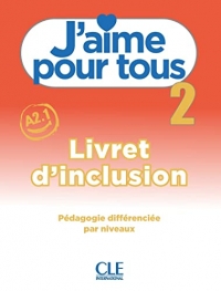J'aime 2 - Niveau A2.1 - Livret d'inclusion