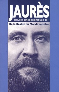 Oeuvres philosophiques : Tome 2, De la réalité du monde sensible