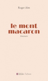 Le Mont Macaron, Itinéraire