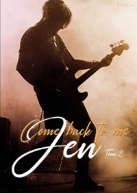 Come Back to Me, Jen: Tome 2