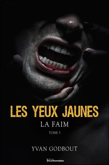 Les yeux jaunes Tome 3 - La faim
