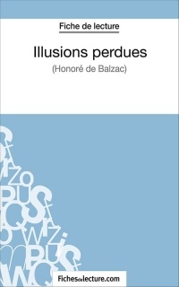 Illusions perdues : Analyse complète de l'oeuvre