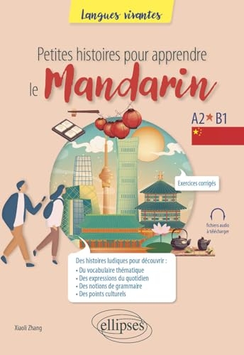 Petites histoires pour apprendre le mandarin: A2-B1