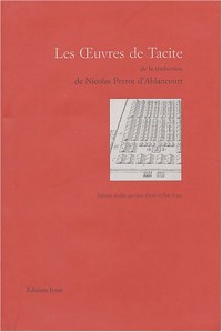 Les Oeuvres de Tacite de la traduction de Nicolas Perrot d'Ablancourt
