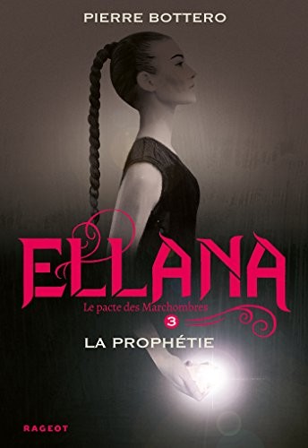 Ellana la prophétie: Le Pacte des Marchombres