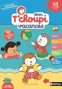 Mon Tchoupi Vacances - J'entre en Grande Section - Un cahier complet, éducatif et ludique avec des stickers et des autocollants - Maternelle dès 4-5 ans