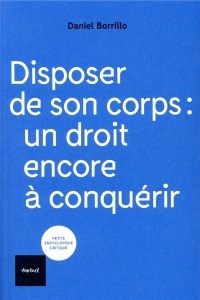 Disposer de son corps : Un droit encore à conquérir