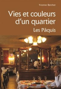 VIES ET COULEURS D'UN QUARTIER, LES PAQUIS