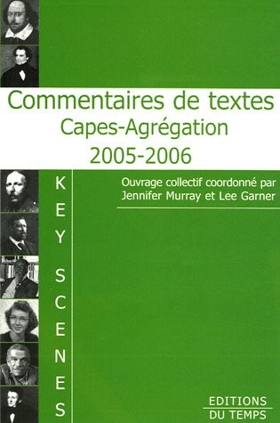 Key Scenes : Commentaires de textes Capes-Agrégation