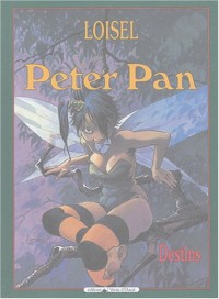 Peter Pan, tome 6 : Destins