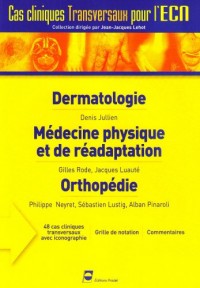 Dermatologie ; Médecine physique et de réadaptation ; Orthopédie