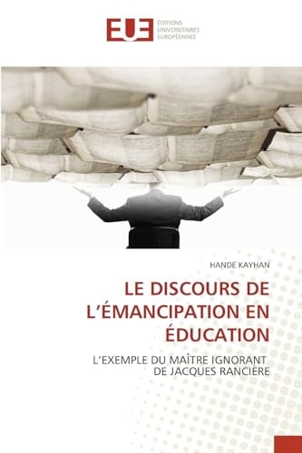 Le Discours de l'Émancipation En Éducation