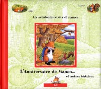 Les Aventures de Max et Manon : L'Anniversaire de Manon... et autres histoires