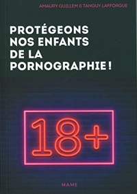 Protégeons nos enfants de la pornographie !