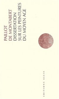 Dissertation sur les peintures du Moyen Age