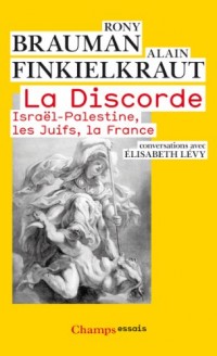 La Discorde : Israël-Palestine, les Juifs, la France