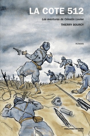 La cote 512 : Les aventures de Célestin Louise
