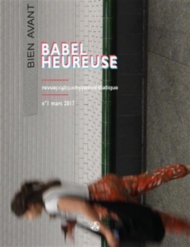 Babel Heureuse, numéro 1: Revue poétique hypermédiatique