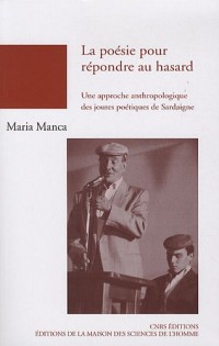 La poésie pour répondre au hasard : Une approche anthropologique des joutes poétiques de Sardaigne