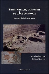 Villes, villages, campagnes de l'âge du bronze